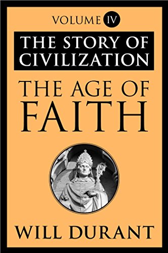 The Story of Civilization, Volume 4: The Age of Faith